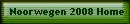 Noorwegen 2008 Home