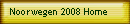 Noorwegen 2008 Home